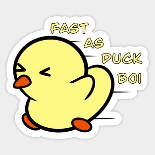 Fast as Duck Boi Sticker